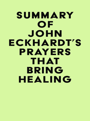 cover image of Summary of John Eckhardt's Prayers That Bring Healing
